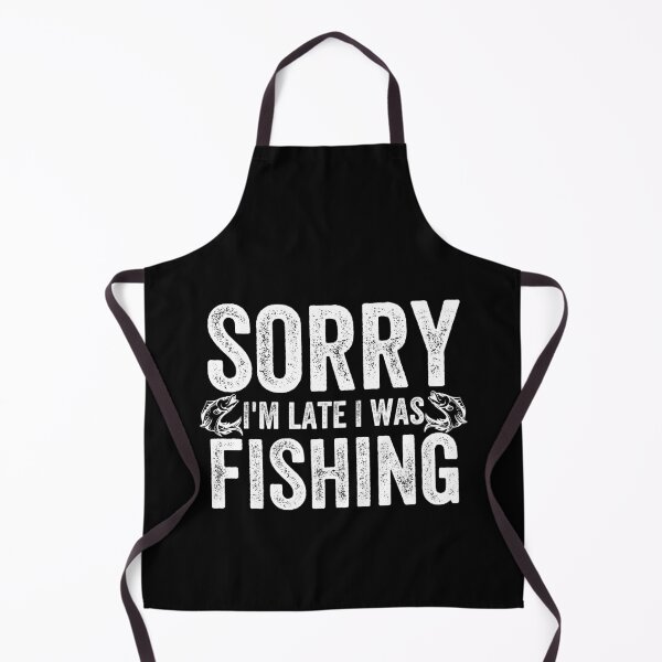 Item preview, Fishing Quotes hhh , sorry i'm late i was fishing designed and sold by MoMasry.