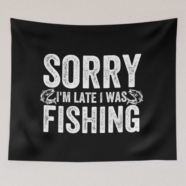 Item preview, Fishing Quotes hhh , sorry i'm late i was fishing designed and sold by MoMasry.