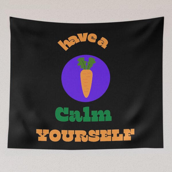 Item preview, Have a Carrot  Calm Yourself designed and sold by Susan Pfrender.