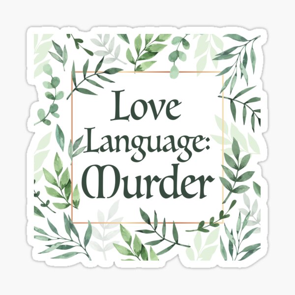 Love Language: Murder Sticker