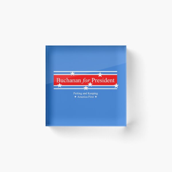 Item preview, Buchanan for President  designed and sold by USAFirst1776.