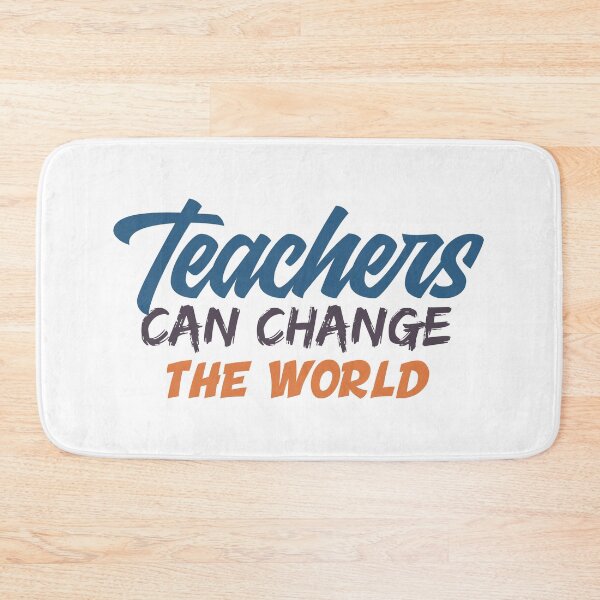 Item preview, Teachers can change the world designed and sold by Mo-2000.