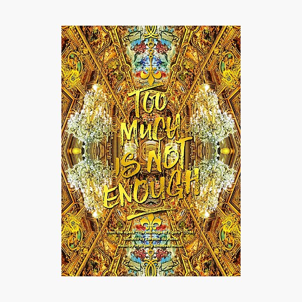 Too Much Is Not Enough Opera Garnier Grand Foyer Paris Photographic Print