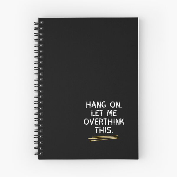 Item preview, Hang On Let Me Over Think This designed and sold by BLAZE-ShopCool.
