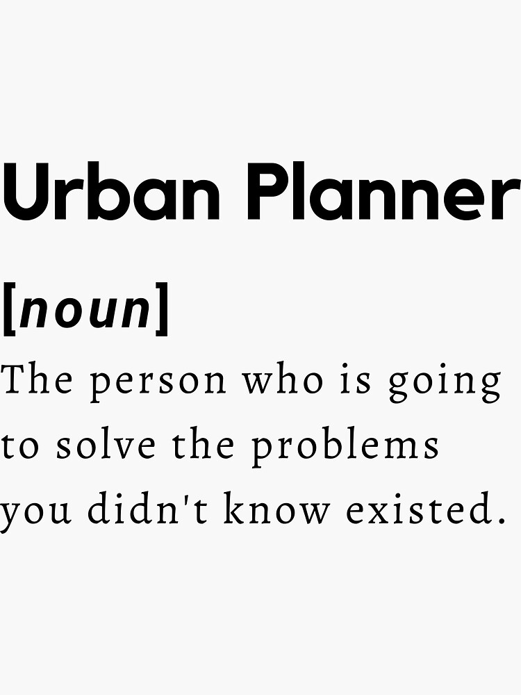 "Urban Planner Definition Funny" Sticker for Sale by CJacobsDesigns
