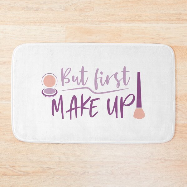 Item preview, But first, makeup designed and sold by Mo-2000.