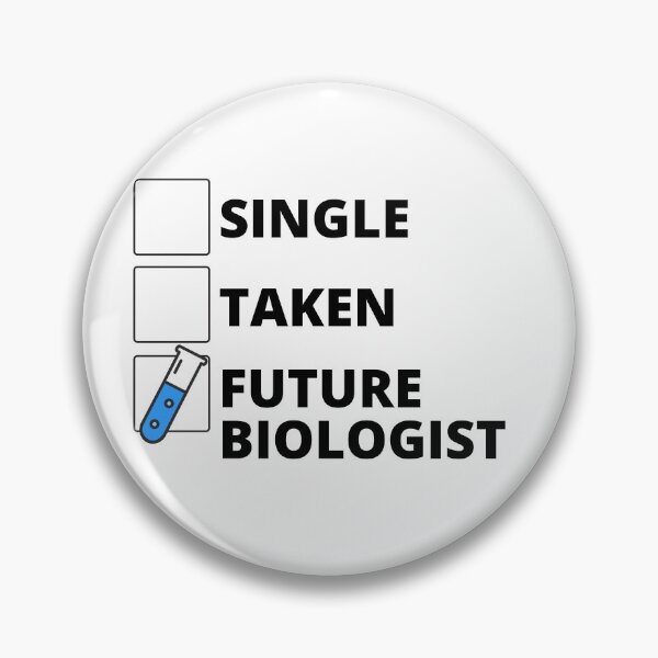 Item preview, Single Taken Future Biologist designed and sold by stelsanc.