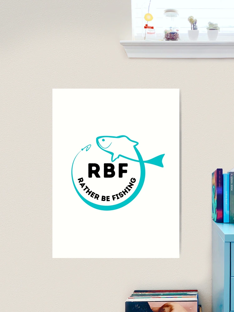 RBF Rather Be Fishing Funny Quotes Saying - Fishing Quotes Hhh