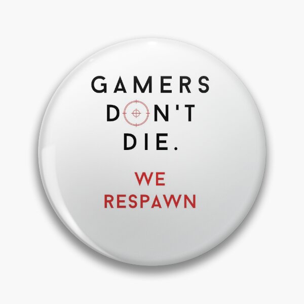 Item preview, Gamers Don't Die, We Respawn | Gamer designed and sold by C00KIESandMILK.