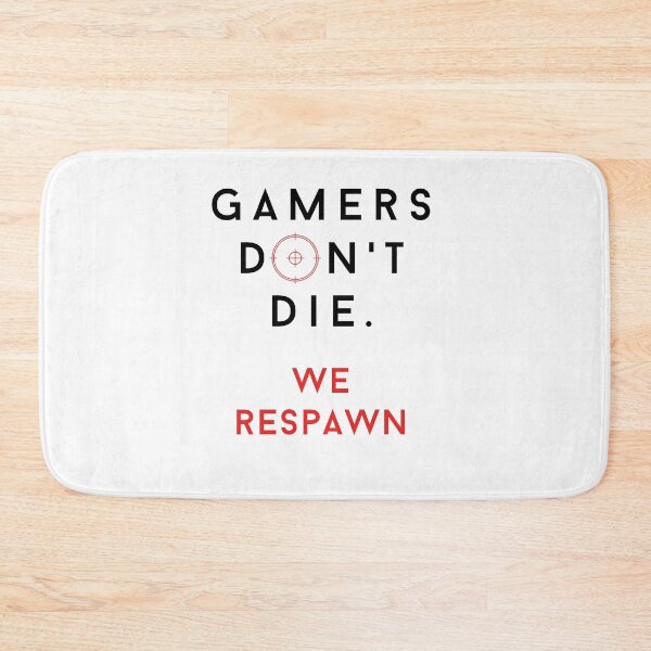 Item preview, Gamers Don't Die, We Respawn | Gamer designed and sold by C00KIESandMILK.
