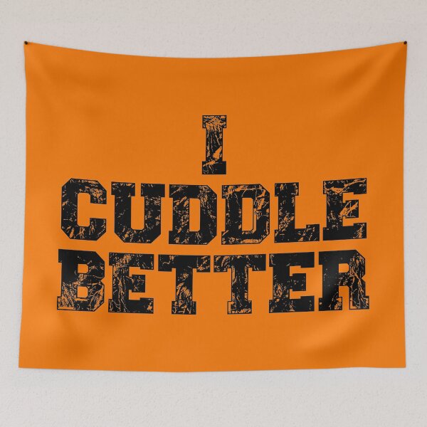 Item preview, I Cuddle Better designed and sold by CitizenAwear.