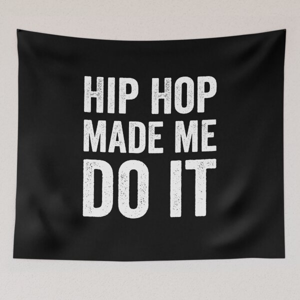 Item preview, Hip Hop Made Me Do It designed and sold by findot.