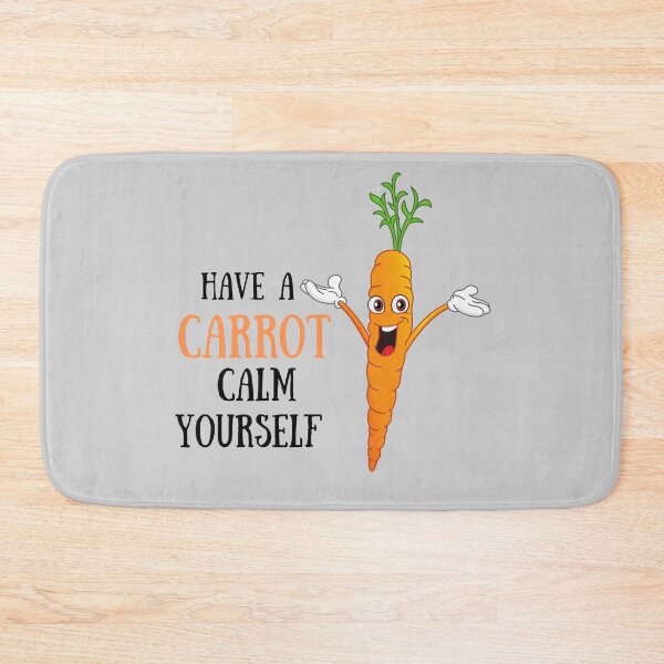 Item preview, have a carrot calm yourself designed and sold by MillenaryShop.