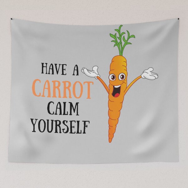 Item preview, have a carrot calm yourself designed and sold by MillenaryShop.