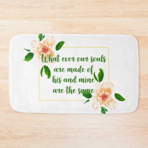 Item preview, Whatever our souls are made of his and mine are the same flower quote 1 designed and sold by DoodlesFlowers.