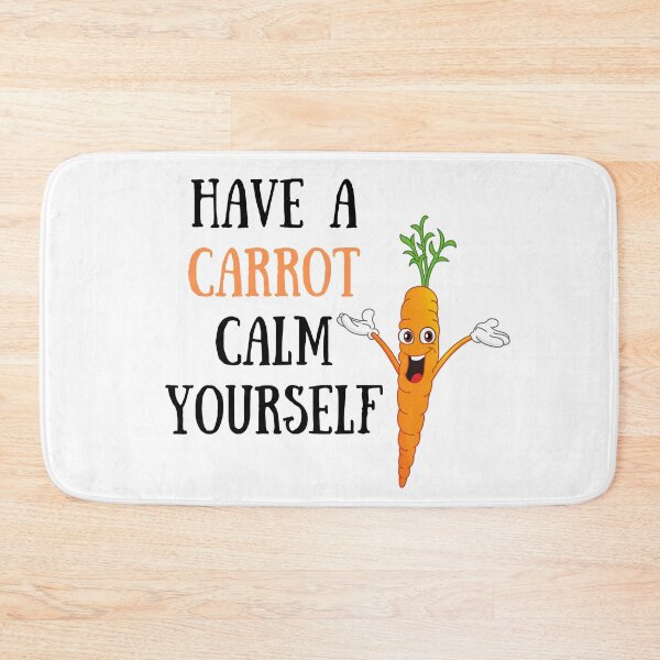 Item preview, Have a carrot calm yourself designed and sold by MillenaryShop.