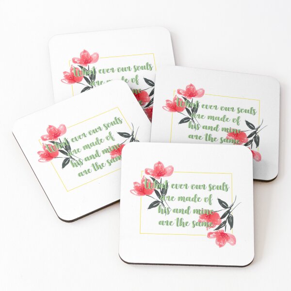 Item preview, Whatever our souls are made of his and mine are the same flower quote 4 designed and sold by DoodlesFlowers.