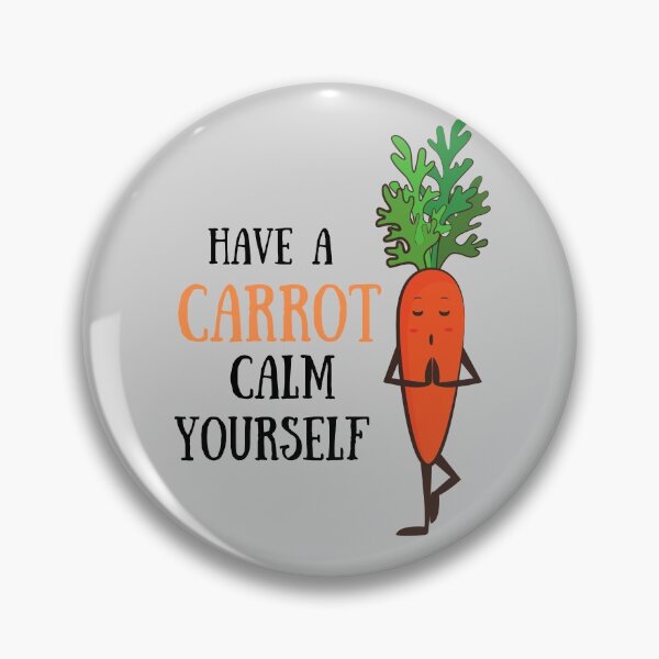 Item preview, Have a Carrot Calm Yourself designed and sold by MillenaryShop.