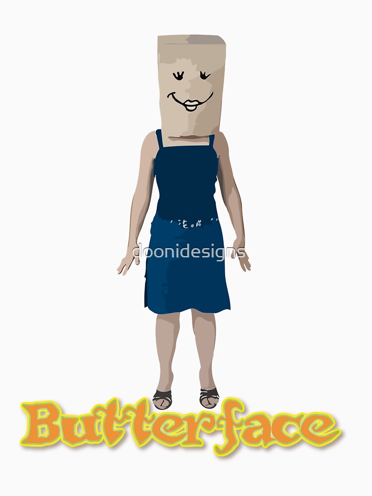 "Butterface (But Her Face)" Tshirt by doonidesigns Redbubble
