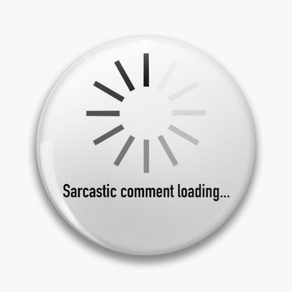 Item preview, Sarcastic Comment Loading... designed and sold by Elle  Hazlett.