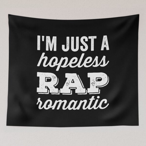 Item preview, I'm Just A Hopeless Rap Romantic designed and sold by findot.