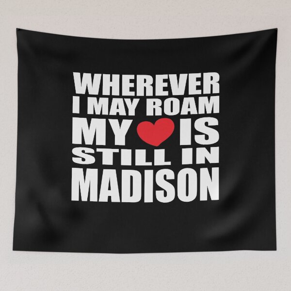 Item preview, My home and heart is in Madison designed and sold by RoguePixel.