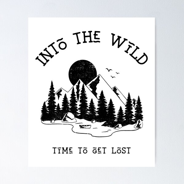Item preview, Into The Wild , Time To Get Lost designed and sold by YOYOCollection.
