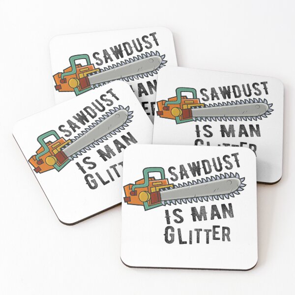 Aperçu de l'œuvre SawDust Is Man Cadeau d'amant de bois scintillant créée et vendue par Mytoonsquad.