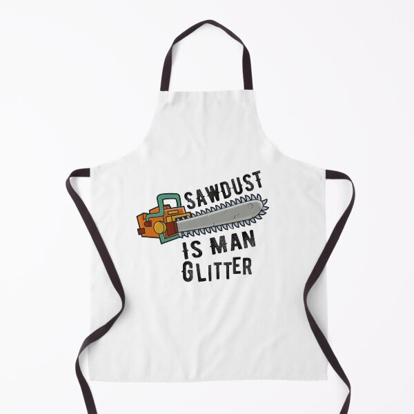 Aperçu de l'œuvre SawDust Is Man Cadeau d'amant de bois scintillant créée et vendue par Mytoonsquad.