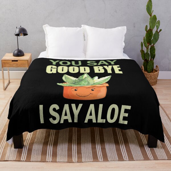 Item preview, You Say Goodbye I Say Aloe Funny Quote designed and sold by HLHStudio.