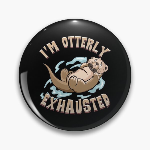 Item preview, I'm Otterly Exhausted Adorable Sea Otter Tired Pun designed and sold by perfectpresents.