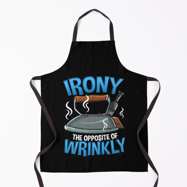 Item preview, Funny Irony The Opposite of Wrinkly Sarcastic Pun designed and sold by perfectpresents.