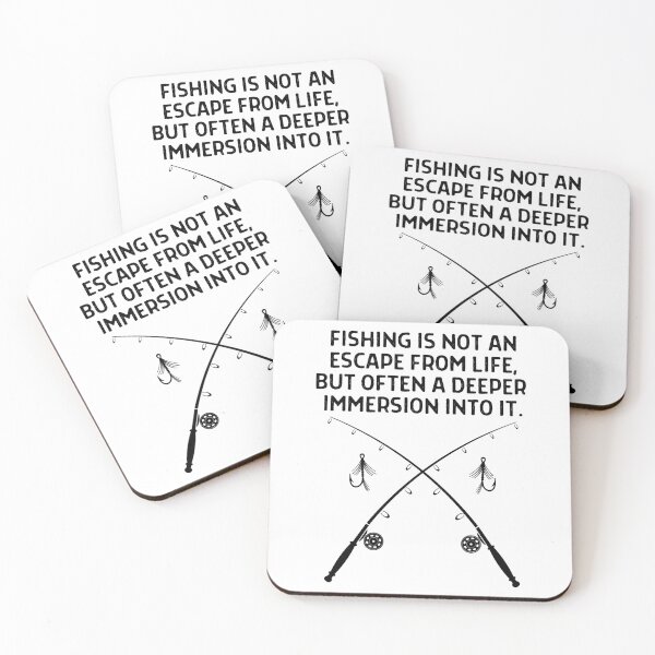 Item preview, Fishing is not an escape from life, but often a deeper immersion into it designed and sold by huynhphuocnguye.
