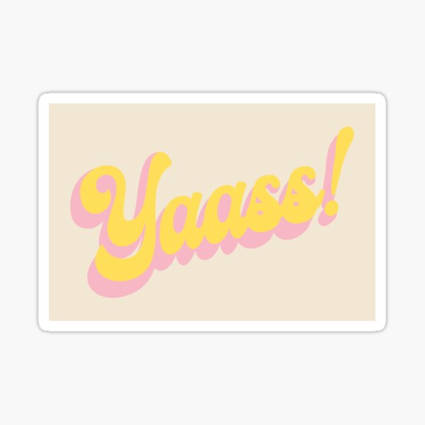 Yaass Gifts & Merchandise | Redbubble