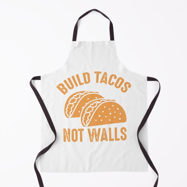 Item preview, Build Tacos Not Walls Style designed and sold by vitofylyk.