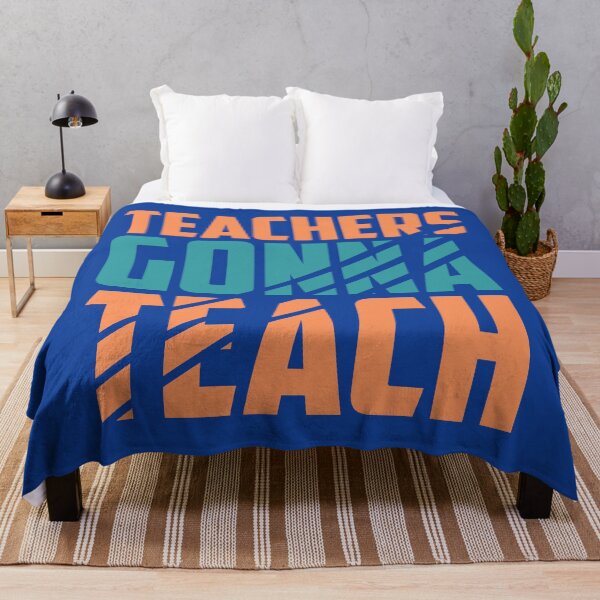 Item preview, TEACHERS GONNA TEACH INSPIRED EDUCATIONAL QUOTE designed and sold by OneChange.