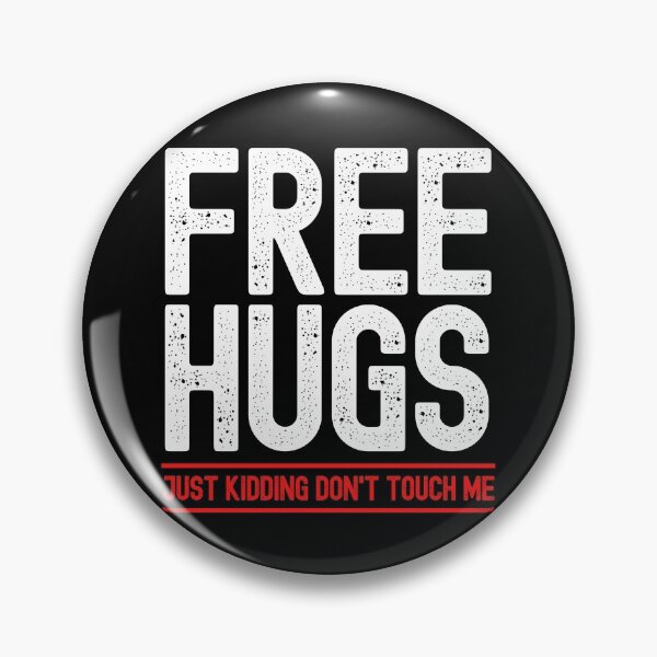 Item preview, Free Hugs Just Kidding Don't Touch Me designed and sold by ohmier.