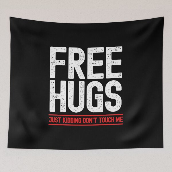 Item preview, Free Hugs Just Kidding Don't Touch Me designed and sold by ohmier.