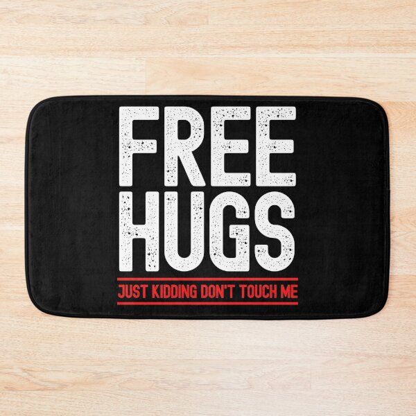 Item preview, Free Hugs Just Kidding Don't Touch Me designed and sold by ohmier.