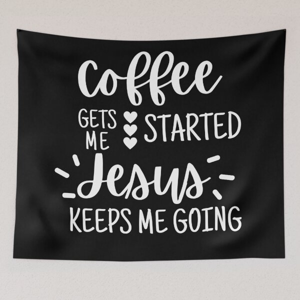 Item preview, Coffee gets me started Jesus Keeps me going designed and sold by kaylasbtq.