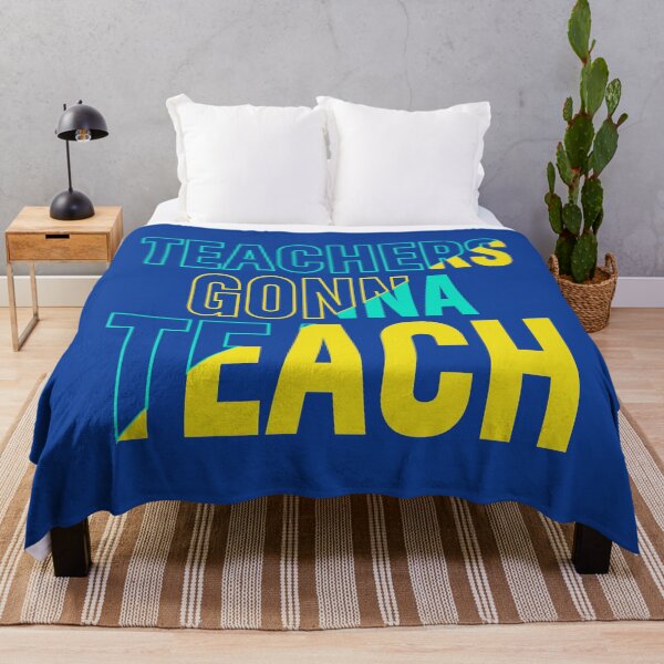 Item preview, TEACHERS GONNA TEACH INSPIRED EDUCATIONAL QUOTE designed and sold by OneChange.