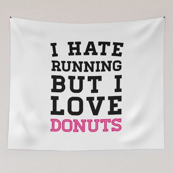 Item preview, I Hate Running But I Love Donuts designed and sold by anthonymzubia.