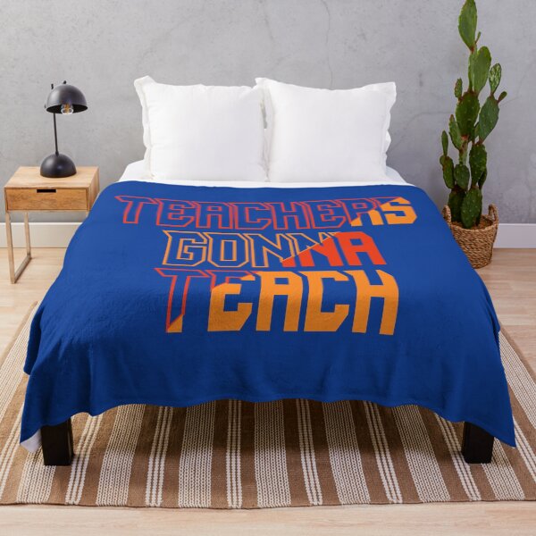 Item preview, TEACHERS GONNA TEACH INSPIRED EDUCATIONAL QUOTE designed and sold by OneChange.