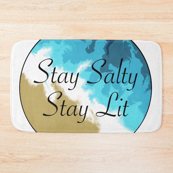 Item preview, Stay Salty, Stay Lit designed and sold by Happyhobbithole.