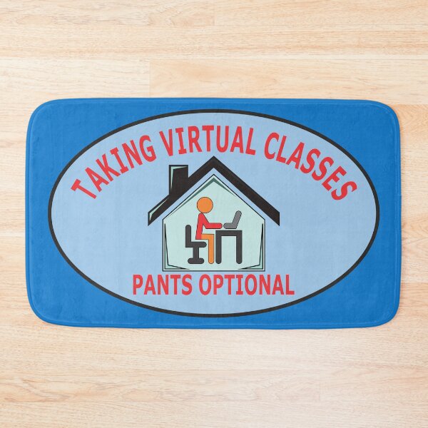 Item preview, Taking Virtual Classes, Pants Optional designed and sold by dhajr.