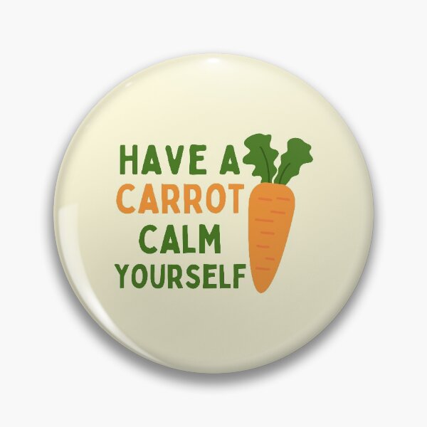 Item preview, Have A Carrot Calm Yourself designed and sold by NikStore.