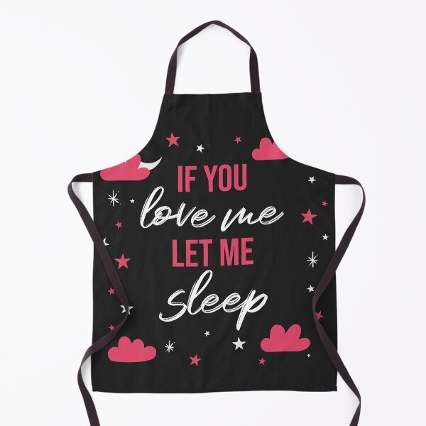 Item preview, If you love me let me sleep designed and sold by fizi40.
