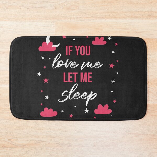 Item preview, If you love me let me sleep designed and sold by fizi40.