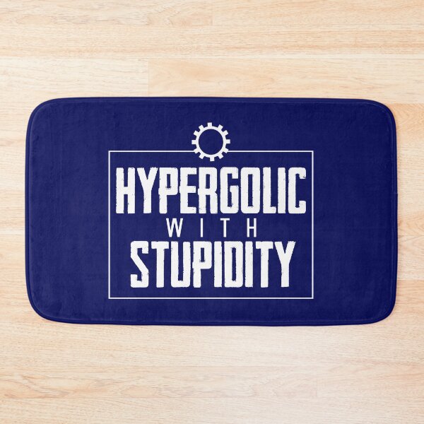 Item preview, Hypergolic With Stupidity Engineering Design  designed and sold by HappySchnapper.