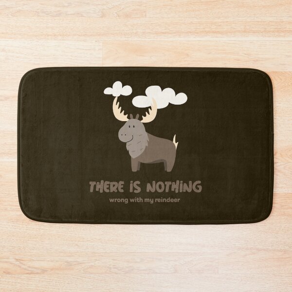 Item preview, There is nothing wrong with my reindeer designed and sold by AndPeace702.